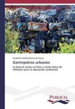 portada Garimpeiros urbanos: La basura como un bien y como tema de reflexión para la educación ambiental (Spanish Edition)