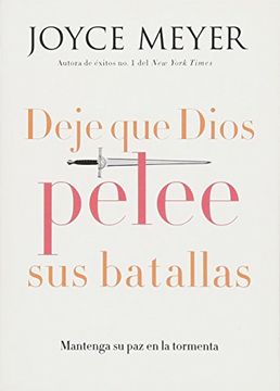 portada Deje que Dios Pelee sus Batallas: Mantenga su paz en la Tormenta (in Spanish)