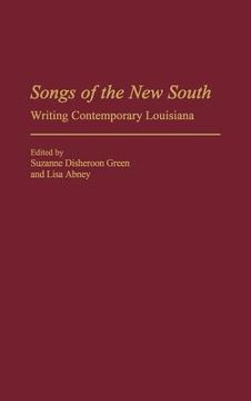 portada songs of the new south: writing contemporary louisiana (en Inglés)