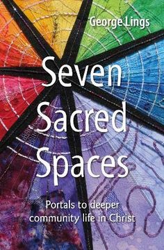 portada Seven Sacred Spaces: Portals to Deeper Community Life in Christ 