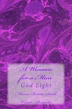 portada A Woman for a Man: God Light (en Inglés)