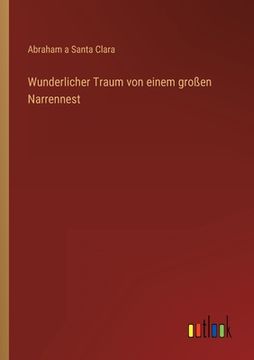 portada Wunderlicher Traum von einem großen Narrennest (in German)