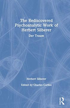 portada The Rediscovered Psychoanalytic Work of Herbert Silberer: Der Traum (in English)