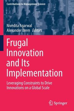 portada Frugal Innovation and Its Implementation: Leveraging Constraints to Drive Innovations on a Global Scale (in English)