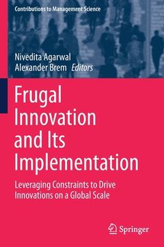 portada Frugal Innovation and Its Implementation: Leveraging Constraints to Drive Innovations on a Global Scale