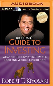portada Rich Dad's Guide to Investing: What the Rich Invest In, That the Poor and Middle Class Do Not! (Rich Dad's (Audio))