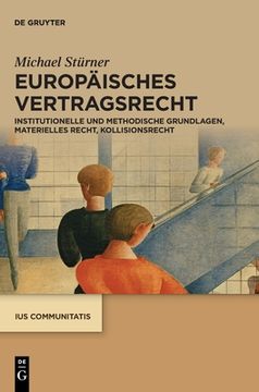 portada Europäisches Vertragsrecht: Institutionelle und Methodische Grundlagen, Materielles Recht, Kollisionsrecht (Ius Communitatis) 