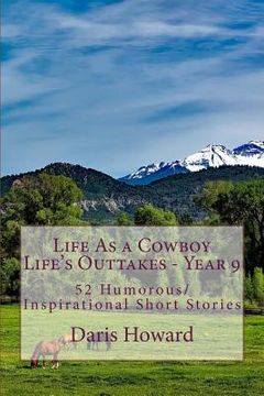 portada Life As a Cowboy - Life's Outtakes 9: Humorous/Inspirational Short Stories (en Inglés)