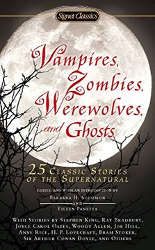portada Vampires, Zombies, Werewolves and Ghosts: 25 Classic Stories of the Supernatural (en Inglés)