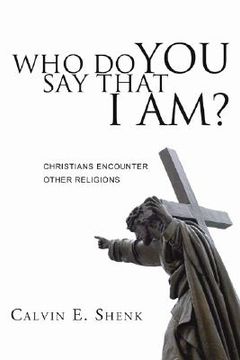 portada who do you say that i am?: christians encounter other religions (en Inglés)