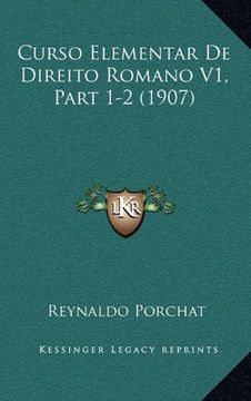portada Curso Elementar de Direito Romano v1, Part 1-2 (1907) (in Portuguese)