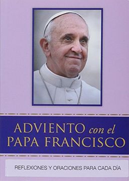 portada Adviento con el Papa Francisco: Reflexiones y Oraciones Para Cada día 