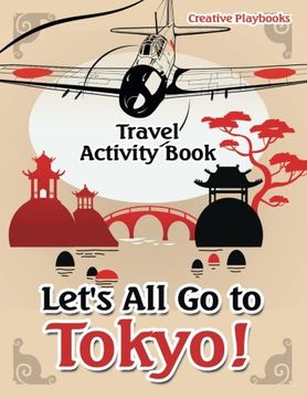 portada Let's All Go to Tokyo! Travel Activity Book