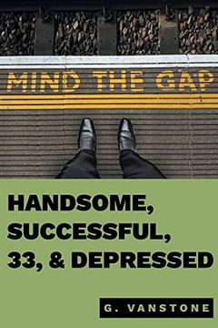portada Handsome, Successful, 33, & Depressed (en Inglés)