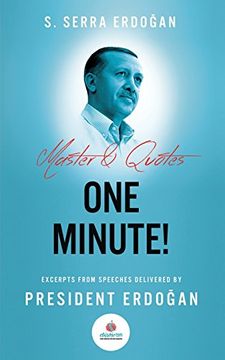 portada One Minute: Excerpts from speeches delivered by Mr. Recep Tayyip Erdoğan, President of Turkey