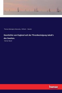 portada Geschichte von England seit der Thronbesteigung Jakob's des Zweiten.: Vierter Band (en Alemán)