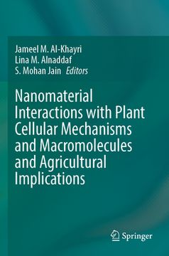 portada Nanomaterial Interactions with Plant Cellular Mechanisms and Macromolecules and Agricultural Implications (en Inglés)