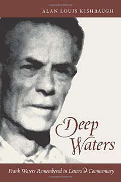 portada Deep Waters: Frank Waters Remembered in Letters and Commentary (en Inglés)