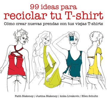 portada 99 ideas para reciclar tu t-shirt