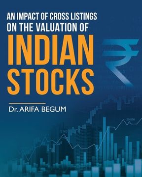 portada An Impact of Cross Listings on the Valuation of Indian Stocks (en Inglés)