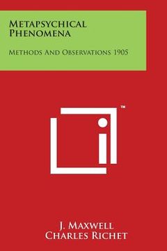 portada Metapsychical Phenomena: Methods And Observations 1905 (en Inglés)