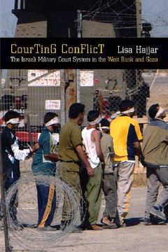 portada courting conflict: the israeli military court system in the west bank and gaza (en Inglés)