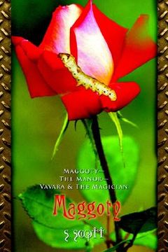 portada maggoty: maggoty--the manor--vavara & the magician (en Inglés)