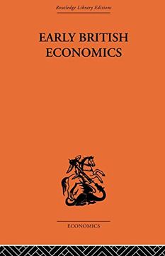 portada Early British Economics From the Xiiith to the Middle of the Xviiith Century (in English)