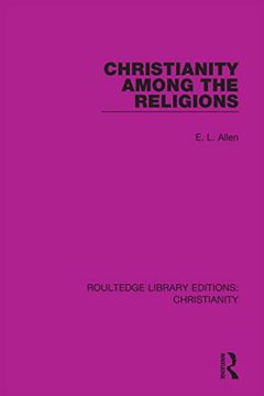 portada Christianity Among the Religions (Routledge Library Editions: Christianity) (en Inglés)