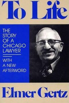 portada To Life: The Story of a Chicago Lawyer (in English)