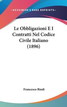 portada Le Obbligazioni E I Contratti Nel Codice Civile Italiano (1896) (en Italiano)