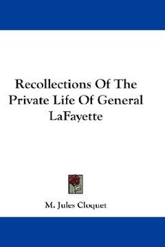 portada recollections of the private life of general lafayette (en Inglés)
