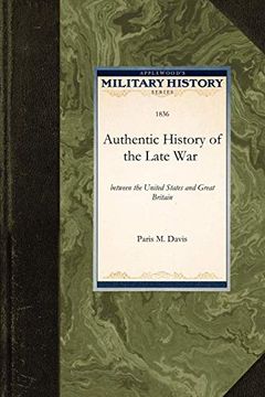 portada An Authentic History of the Late war Between the United States and Great Britain (en Inglés)