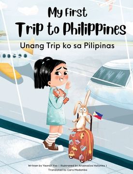 portada My First Trip to Philippines: Bilingual Tagalog-English Children's Book (en Inglés)