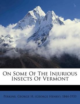 portada on some of the injurious insects of vermont (en Inglés)