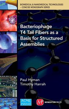 portada Bacteriophage Tail Fibers as a Basis for Structured Assemblies (Biomedical & Nanomedical Technologies (B&Nt): Concise Monogr) (en Inglés)
