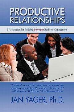 portada productive relationships: 57 strategies for building stronger business connections (en Inglés)