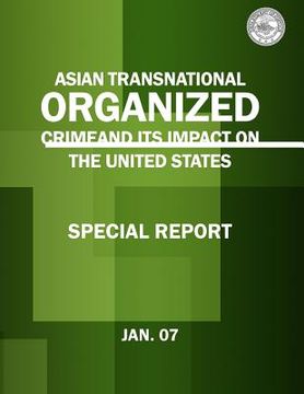 portada Asian Transnational Organized Crime and its Impact on the United States