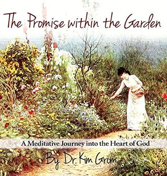 portada The Promise Within the Garden: A Meditative Journey Into the Heart of god 