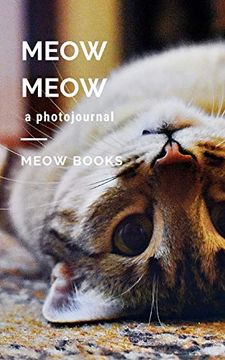 Meow: A book of happiness for cat lovers (Animal Happiness)