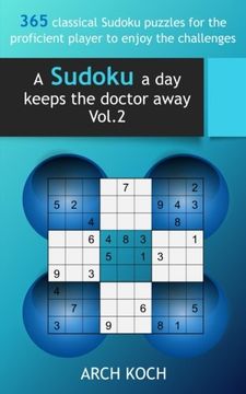portada A Sudoku a day keeps the doctor away. Vol. 2: 365 classical Sudoku puzzles for the proficient player to enjoy the challenges (Volume 2)