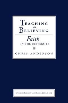 portada Teaching as Believing: Faith in the University (en Inglés)