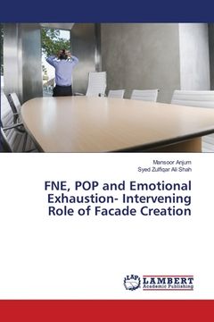 portada FNE, POP and Emotional Exhaustion- Intervening Role of Facade Creation (en Inglés)