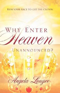 portada why enter heaven unannounced? (en Inglés)