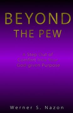 portada Beyond The Pew: A Step Out Of Comfort Into Your God-Given Purpose (en Inglés)
