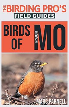 portada Birds of Missouri (The Birding Pro'S Field Guides) (en Inglés)
