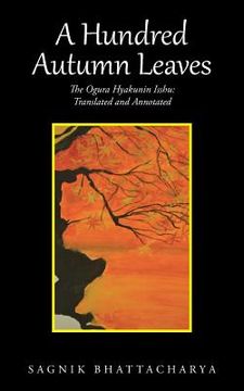 portada A Hundred Autumn Leaves: The Ogura Hyakunin Isshu: Translated and Annotated