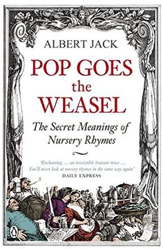portada Pop Goes the Weasel: The Secret Meanings of Nursery Rhymes