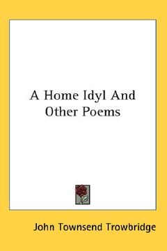 portada a home idyl and other poems (en Inglés)