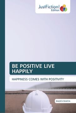 portada Be Positive Live Happily (en Inglés)